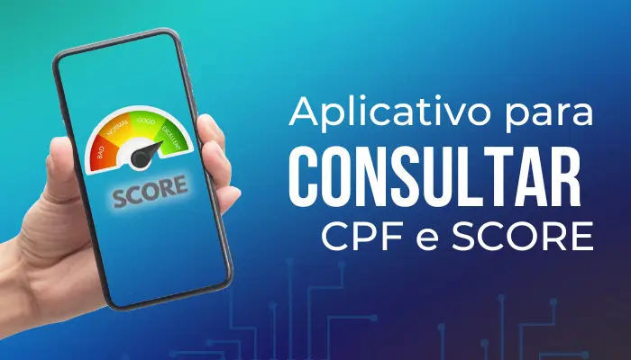 Consulta CPF e Score – Conheça Este Aplicativo para consultas de CPF